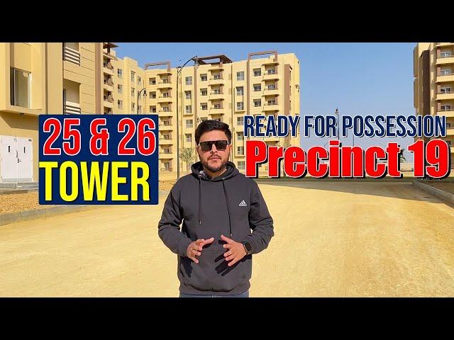 Precinct 19 Tower 25 and 26 Possession Updates| Bahria Apartments Bahria Town Karachi #precinct19