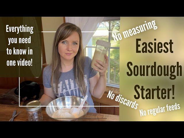 Easiest Sourdough Starter! No Measuring! No Discards!