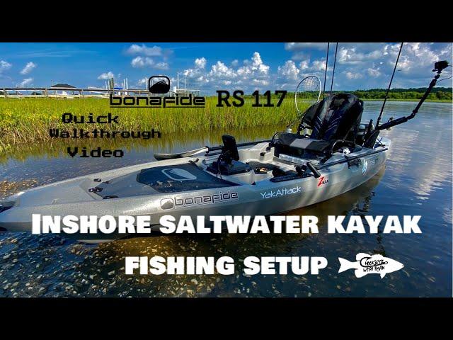 Inshore kayak fishing setup ( bonafide RS 117)