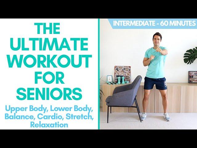 Full Workout For Seniors - 60 Minutes, Intermediate