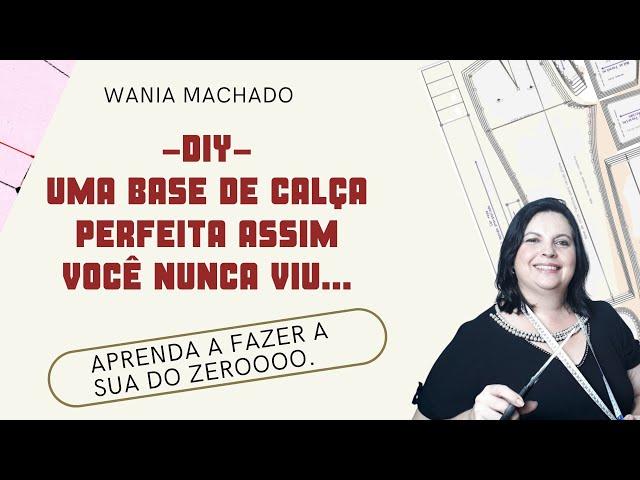 DIY – Uma Base de Calças Perfeita Assim Você Nunca Viu (aprenda a fazer a sua do zero) #quintadabase