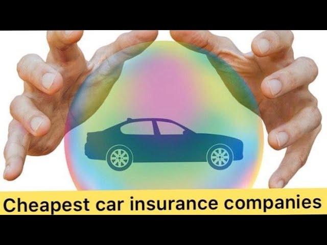 Cheapest car insurance companies