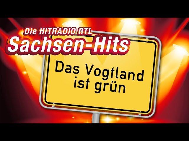 HITRADIO RTL Sachsenhit: Das Vogtland ist grün