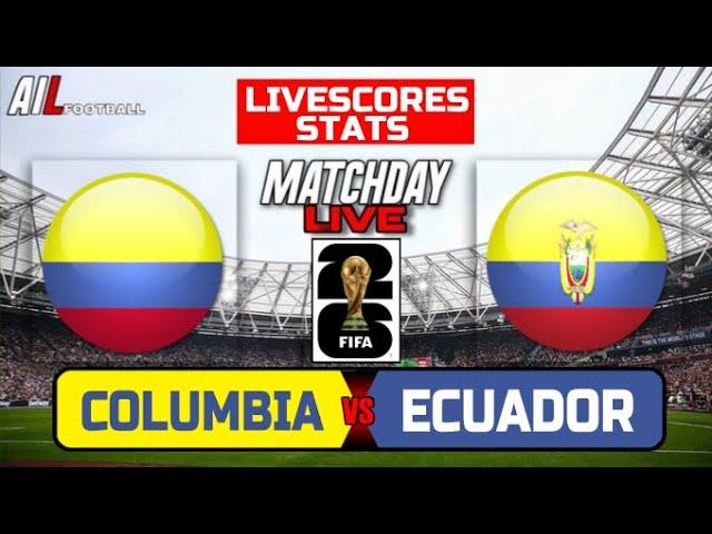 COLUMBIA vs ECUADOR Live Stream Fifa World Cup 2026 Football Match + LiveScores Lineups Stats