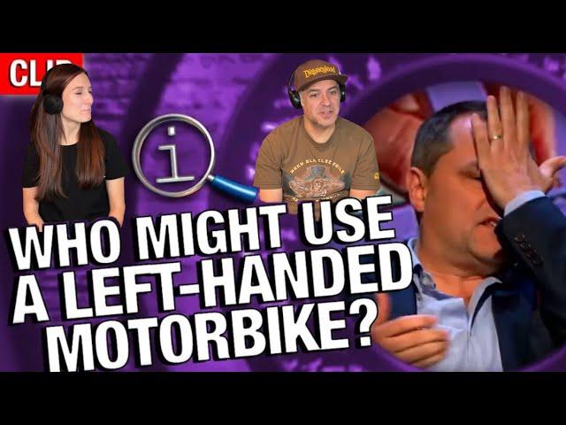 QI - Who Might Use a Left Handed Motorbike? REACTION