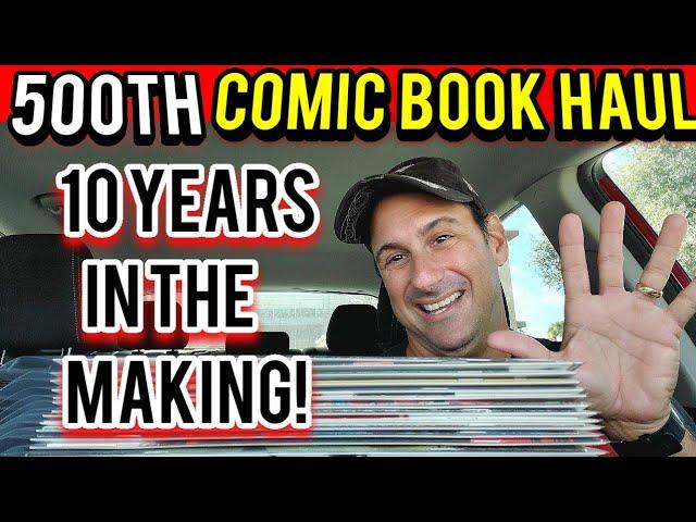 Mike Spider-Slayer's 500th  Comic Book Haul! 10 YEARS IN THE MAKING!!