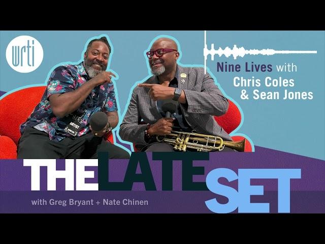 The Late Set |  Nine Lives with Chris Coles and Sean Jones