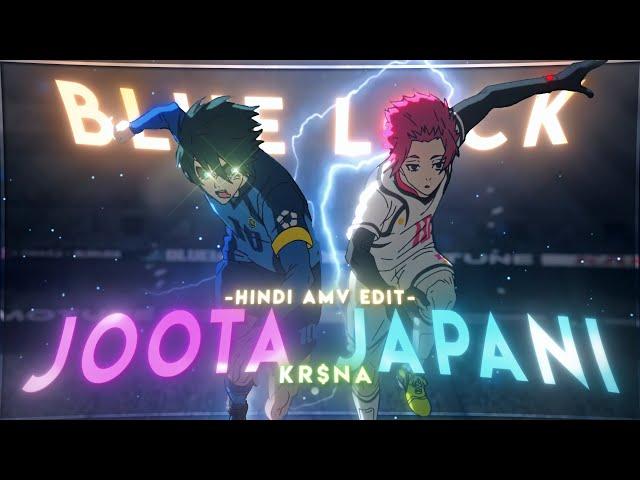 Blue Lock - Joota Japani - k$na | Hindi amv/edit | 