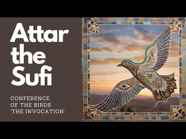 The Chemist of the Spirit: Attar's Mystical Prelude to 'The Conference of the Birds'