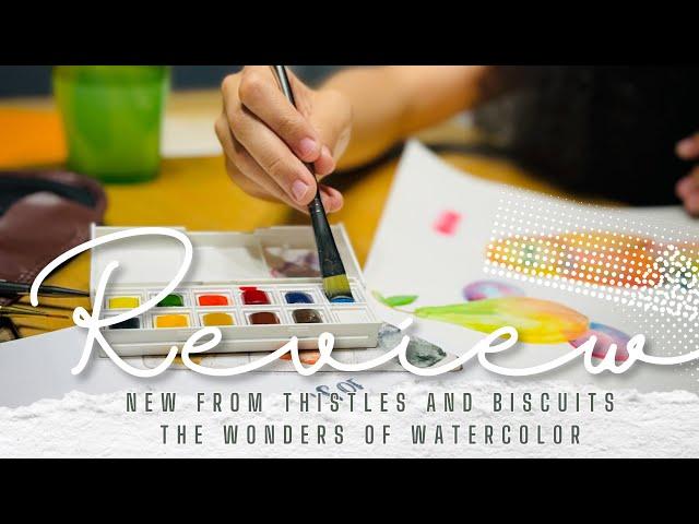 The Wonders of Watercolor| New from Thistles and Biscuits | 1 of 3 Art Studies