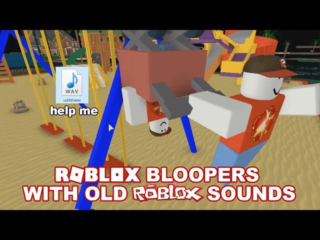 ROBLOX Bloopers/Glitches with Old ROBLOX Sounds