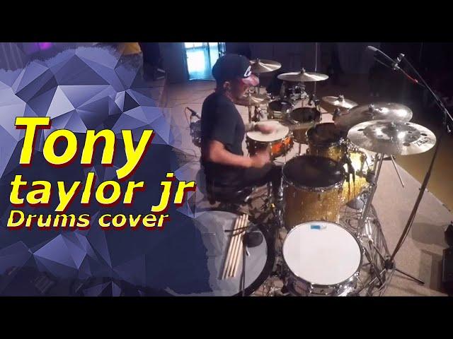 Tony Taylor jr  New Drums Cover 2022