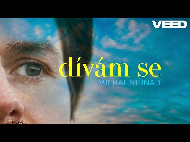 Michal STRNAD - Dívám se (lyric video)