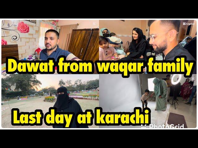 Waqar family ny di Dawat | meer ka audition da diya | last day in Karachi..