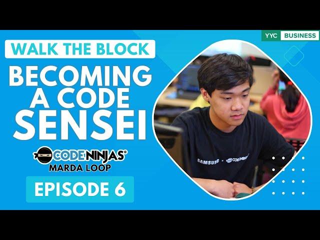 Becoming a Code Sensei | Walk The Block | Calgary Business