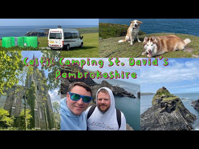 Celtic Camping | St. David's | Pembrokeshire | May 2023