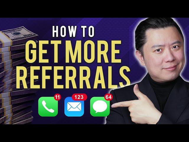 How To Get More Referrals Than Ever Before