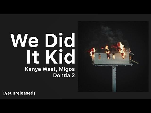 Kanye West - We Did It Kid (finished) | DONDA 2