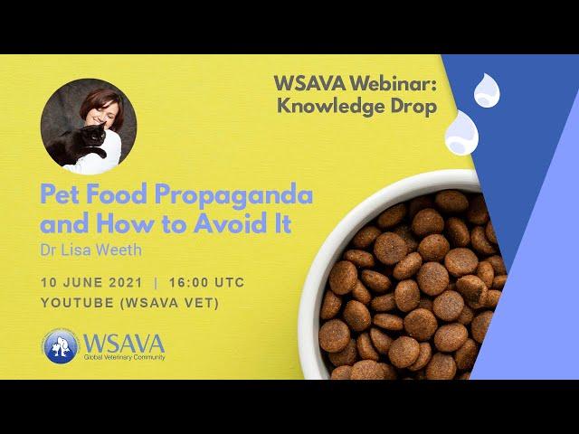 WSAVA Webinar: Pet Food Propaganda and How to Avoid It