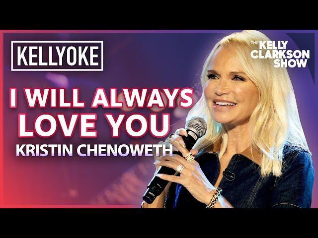 'I Will Always Love You' By Kristin Chenoweth | Cameo-oke