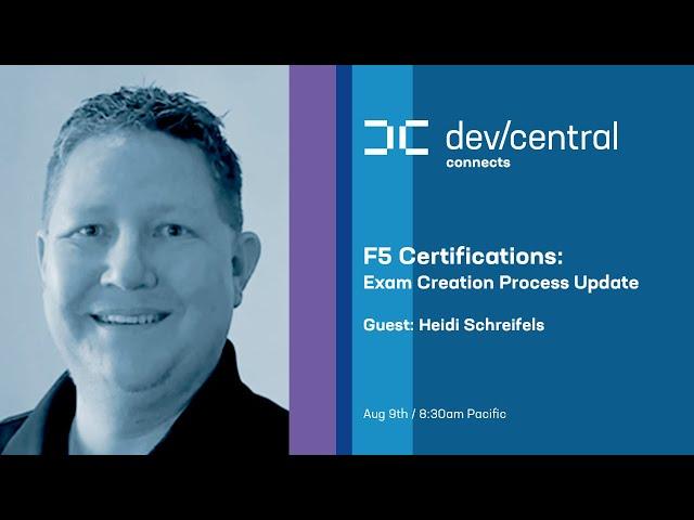 F5 Certifications: Exam Creation Process Update