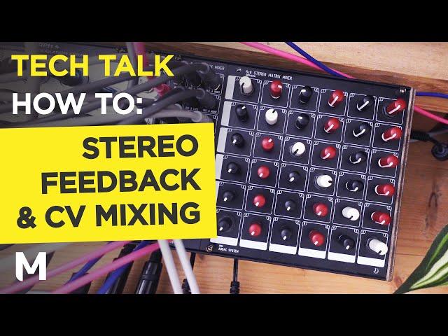 Is stereo the new mono? - Matrix mixing feedback and CV