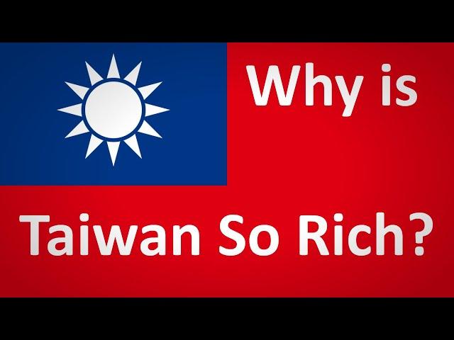 Why Is Taiwan So Rich?