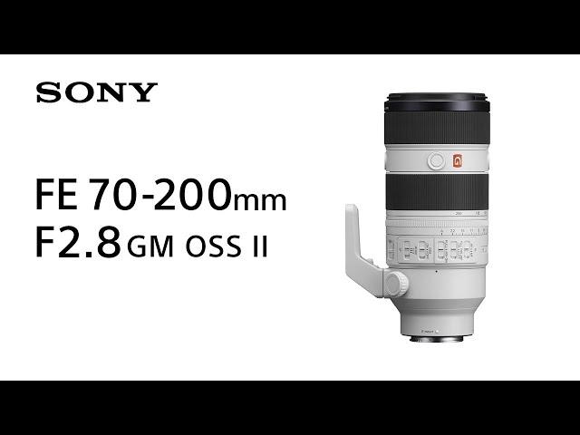 Introducing FE 70-200mm F2.8 GM OSS II | Sony | Lens