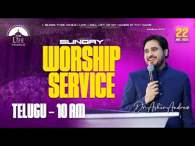 #SundayService Telugu Worship Service live 22-06-2025 || Dr Asher Andrew || The Life Temple