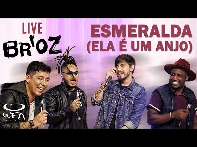 Br'oz - Esmeralda (Ela é um anjo) [ #LiveDoBroz ]