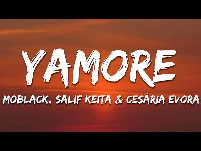 Moblack, Salif Keita & Cesária Evora - Yamore (Lyrics)