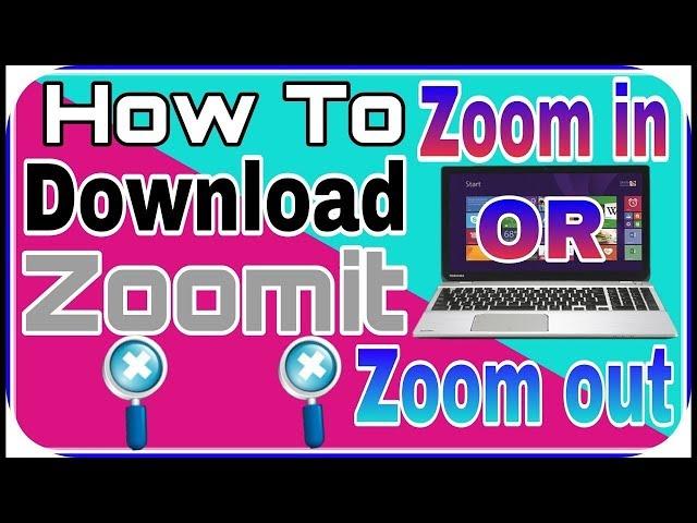 how to download and install zoomit use in your computer