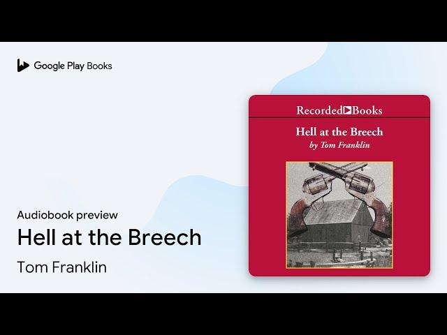 Hell at the Breech by Tom Franklin · Audiobook preview