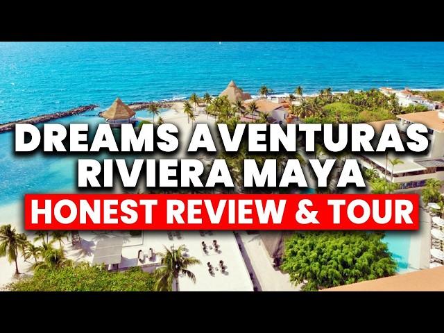 Dreams Aventuras Riviera Maya - All Inclusive | (HONEST Review & Tour)