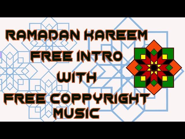 Top 6 Ramadan kareem 2020 inTro #ramadan music free copyright ramadan background music free download