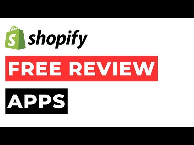 Best Free Shopify Review Apps