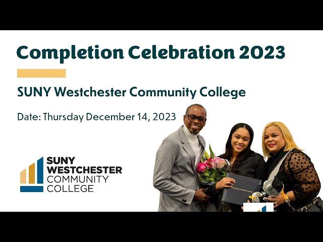 SUNY WCC Completion Celebration - Fall 2023 - 4:00 p.m.