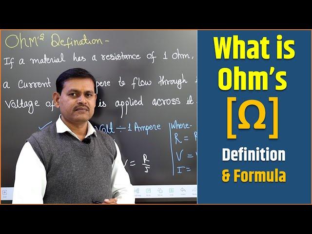 What is Ohm's ? Definition and formula in Electronics -