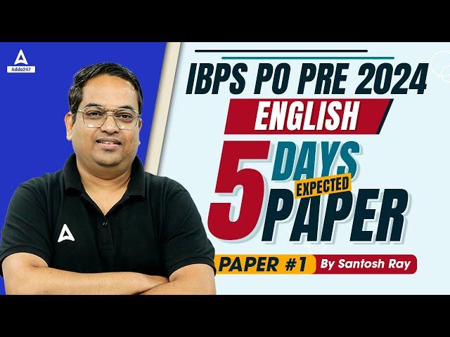 IBPS PO English 2024 | 5 Days 5 Expected Paper | Paper #1 | By Santosh Ray