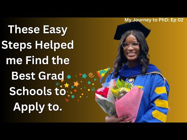 How I Found and Selected the Best Grad Schools to Apply to | My Journey to PhD Ep 02