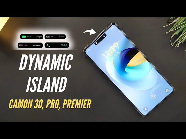 Tecno Camon 30, Pro, Premier 5G, How To Set,Install Dynamic Island, Port Calls, Notification, Face,