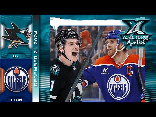 San Jose Sharks @ Edmonton Oilers - 12/21/2024 - Teal Town USA After Dark (Postgame)