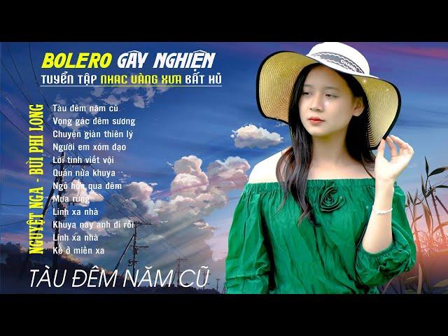 Bolero Gây Nghiện l Quán Cafe Thư Giãn  TÀU ĐÊM NAM CŨ  Nguyệt Nga, Bùi Phi Long