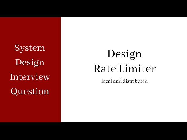 System Design Interview - Rate Limiting (local and distributed)