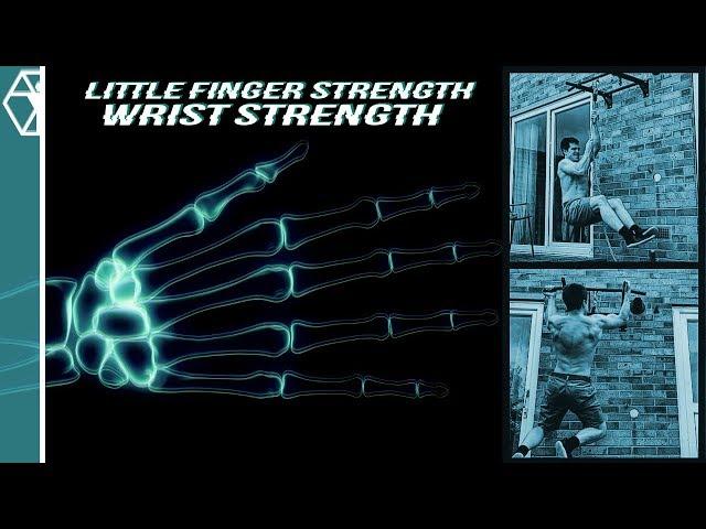 Wrist and Little Finger Strength - The Hidden Strength in Your Pinky