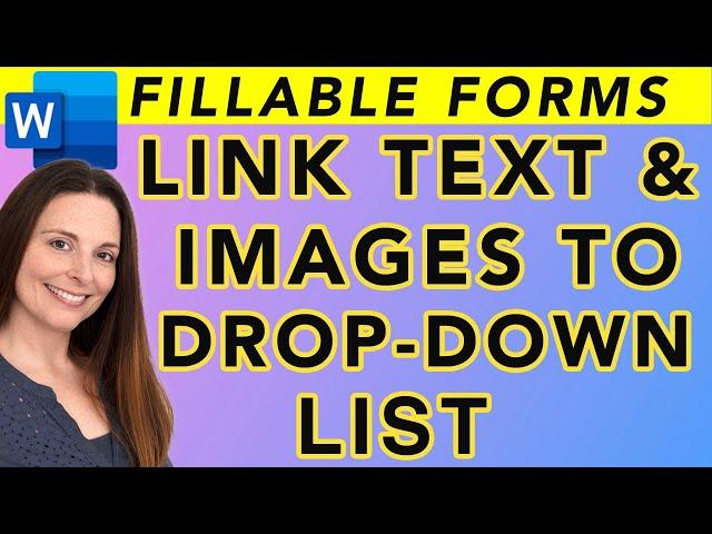 How To Link Text or Images To A Drop-Down List Selection in MS Word - Create Fillable Forms