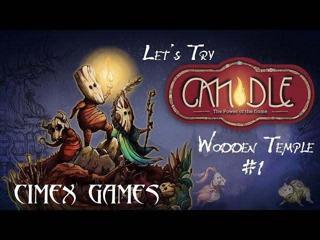 Let's Try - Candle: The Power of the Flame - Wooden Temple #1