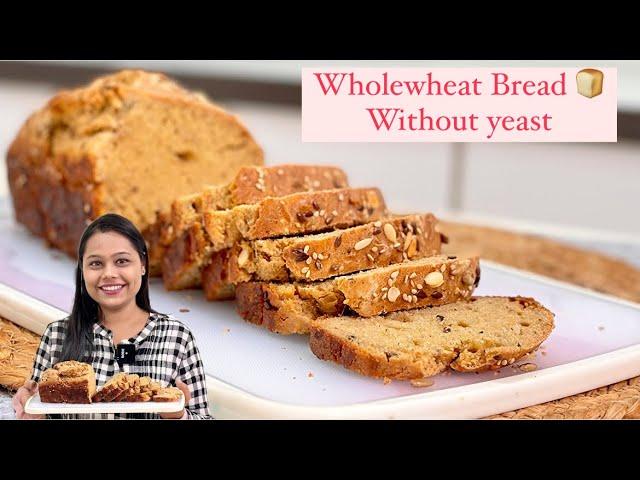 Perfect soft & fluffy Yeast-Free Wholewheat Bread at home