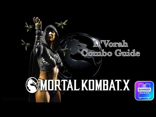 Mortal Kombat X - D'Vorah Combo Guide