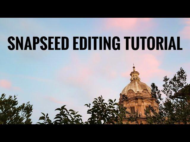 Snapseed Editing Tutorial - Complete guide in 15 minutes